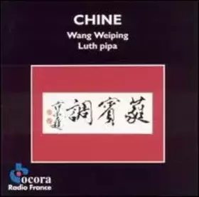 Couverture du produit · Chine: Wang Weiping - Luth Pipa