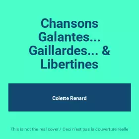 Couverture du produit · Chansons Galantes... Gaillardes... & Libertines