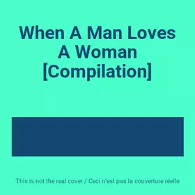 Couverture du produit · When A Man Loves A Woman [Compilation]