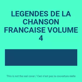 Couverture du produit · LEGENDES DE LA CHANSON FRANCAISE VOLUME 4