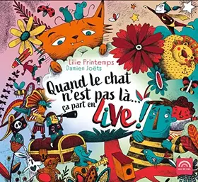 Couverture du produit · Quand le chat n'est pas là... ça part en live !