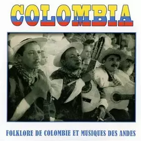 Couverture du produit · Colombia, Folklore de Colombie et Musique des Andes