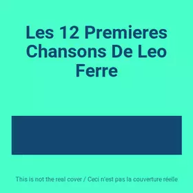 Couverture du produit · Les 12 Premieres Chansons De Leo Ferre