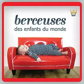 Couverture du produit · Kinderlieder der Welt Vol.17-Berceuses