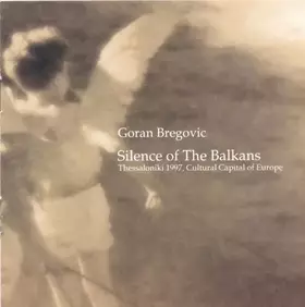 Couverture du produit · Silence Of The Balkans