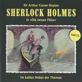 Couverture du produit · Sherlock Holmes - Fall 11: Im Kalten Nebel Der Themse