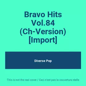 Couverture du produit · Bravo Hits Vol.84 (Ch-Version) [Import]