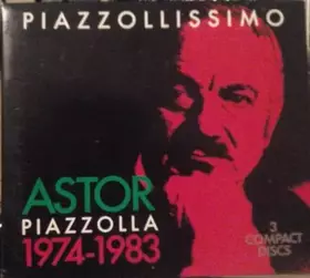 Couverture du produit · Piazzollissimo (1974-1983)