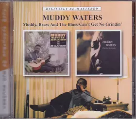 Couverture du produit · Muddy, Brass & The Blues / Can't Get No Grindin'