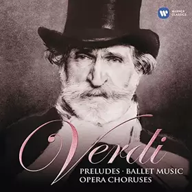 Couverture du produit · Verdi: Preludes, Ballet Music & Opera Choruses