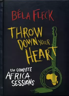 Couverture du produit · Throw Down Your Heart: The Complete Africa Sessions