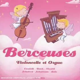 Couverture du produit · Berceuses : Violoncelle Et Orgue