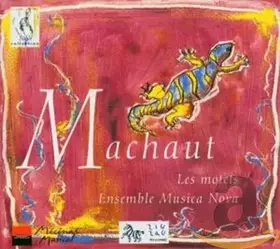 Couverture du produit · Machaut - Intégrale des Motets