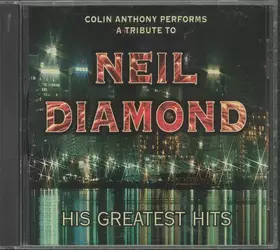 Couverture du produit · Colin Anthony Performs A Tribute To Neil Diamond - His Greatest Hits
