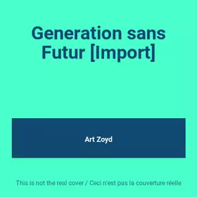 Couverture du produit · Generation sans Futur [Import]