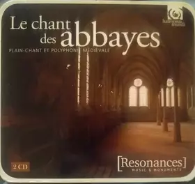 Couverture du produit · Le Chant Des Abbayes (Plain-Chant Et Polyphonie Médiévale) 