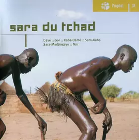 Couverture du produit · Sara Du Tchad (Daye, Gor, Kaba-Démé, Sara-Madjingaye & Nar)