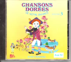 Couverture du produit · Chansons Dorées De Notre Enfance Volume 3