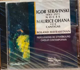 Couverture du produit · Stravinski: Noces / Ohana: Cantigas