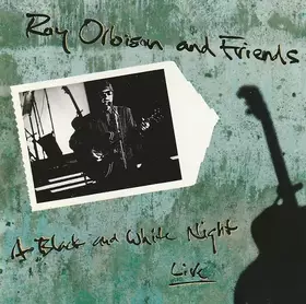 Couverture du produit · Roy Orbison And Friends - A Black And White Night Live