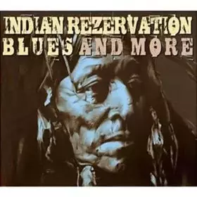Couverture du produit · Indian Rezervation Blues And More