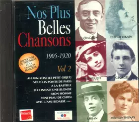 Couverture du produit · Nos Plus Belles Chansons ● 1905-1920 ● Vol. 2