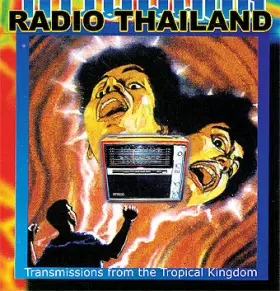 Couverture du produit · Radio Thailand: Transmissions From The Tropical Kingdom
