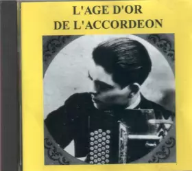 Couverture du produit · L'Age D'Or De L'Accordéon