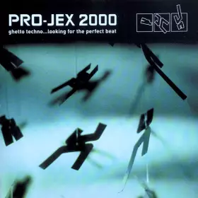 Couverture du produit · Pro-Jex 2000 - Ghetto Techno... Looking For The Perfect Beat