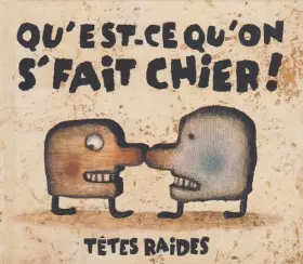 Couverture du produit · Qu'Est-Ce Qu'On S'Fait Chier!