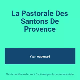 Couverture du produit · La Pastorale Des Santons De Provence