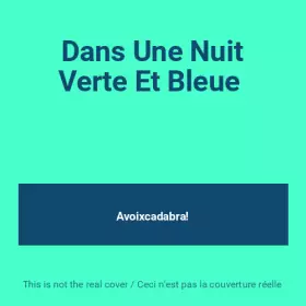 Couverture du produit · Dans Une Nuit Verte Et Bleue 