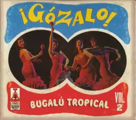 Couverture du produit · ¡Gózalo! Bugalú Tropical Vol. 2