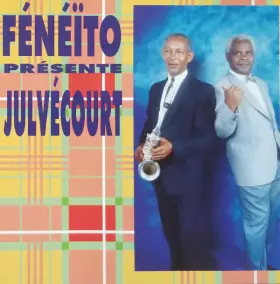 Couverture du produit · Feneito Présente Julvécourt