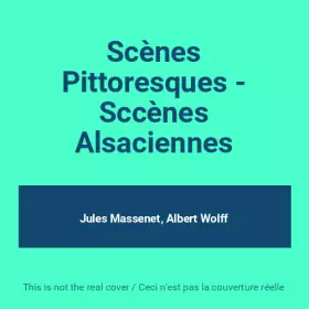 Couverture du produit · Scènes Pittoresques - Sccènes Alsaciennes