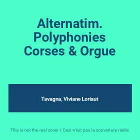 Couverture du produit · Alternatim. Polyphonies Corses & Orgue