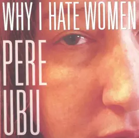 Couverture du produit · Why I Hate Women