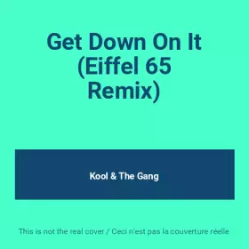 Couverture du produit · Get Down On It (Eiffel 65 Remix)