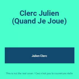Couverture du produit · Clerc Julien (Quand Je Joue)