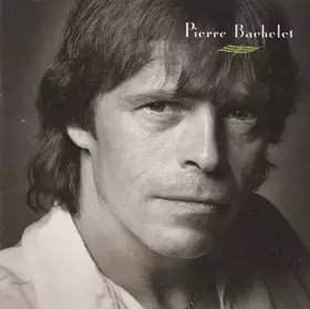 Couverture du produit · Pierre Bachelet 