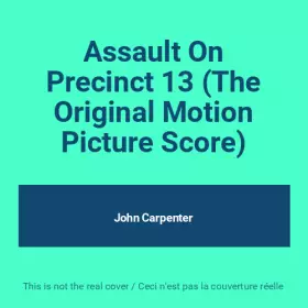 Couverture du produit · Assault On Precinct 13 (The Original Motion Picture Score)