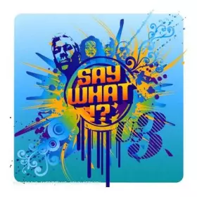 Couverture du produit · Say What!?
