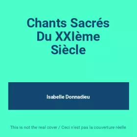 Couverture du produit · Chants Sacrés Du XXIème Siècle