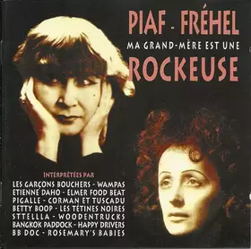 Couverture du produit · Piaf - Fréhel . Ma Grand-Mère Est Une Rockeuse