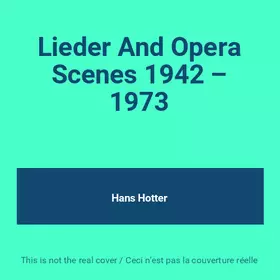 Couverture du produit · Lieder And Opera Scenes 1942 – 1973