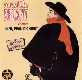 Couverture du produit · Aristide Bruant Chante "Nini, Peau D'Chien"
