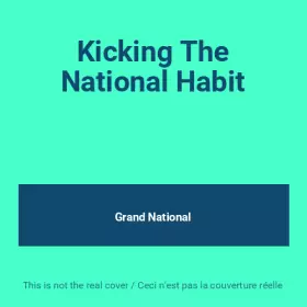 Couverture du produit · Kicking The National Habit