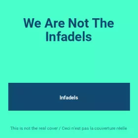 Couverture du produit · We Are Not The Infadels