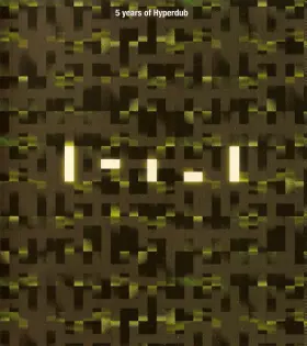 Couverture du produit · 5 Years Of Hyperdub