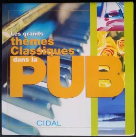 Couverture du produit · Les Grands Thèmes Classiques Dans La Pub